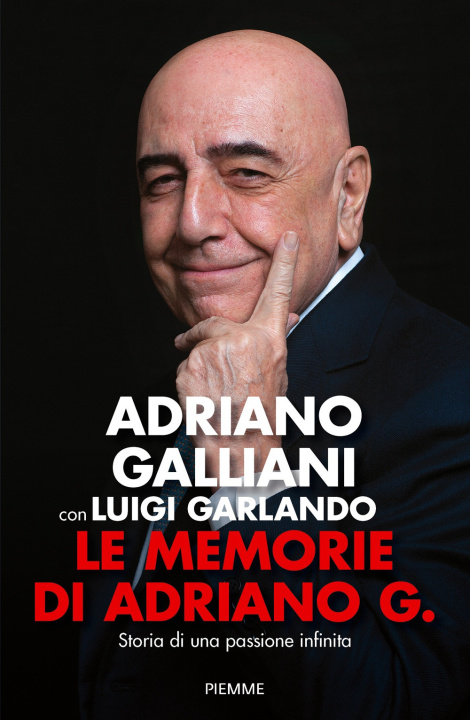 Könyv memorie di Adriano G. Storia di una passione infinita Adriano Galliani