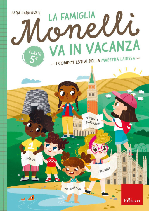 Книга famiglia Monelli va in vacanza. I compiti estivi della maestra Larissa. Classe 5ª Lara Carnovali