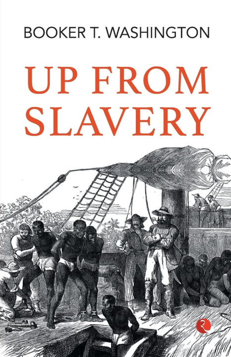 Knjiga Up From Slavery Booker T. Washington