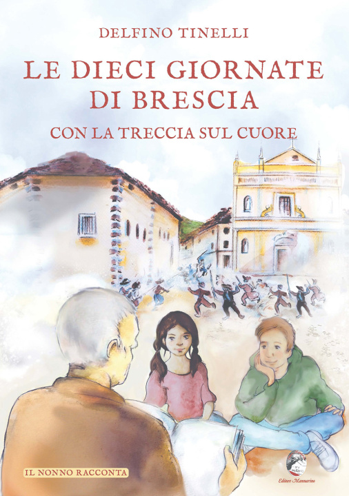 Könyv dieci giornate di Brescia con la treccia sul cuore Delfino Tinelli