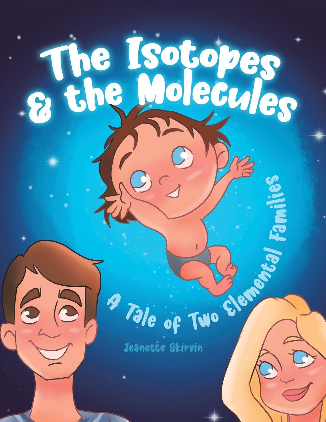 Knjiga The Isotopes & the Molecules Jeanette Skirvin