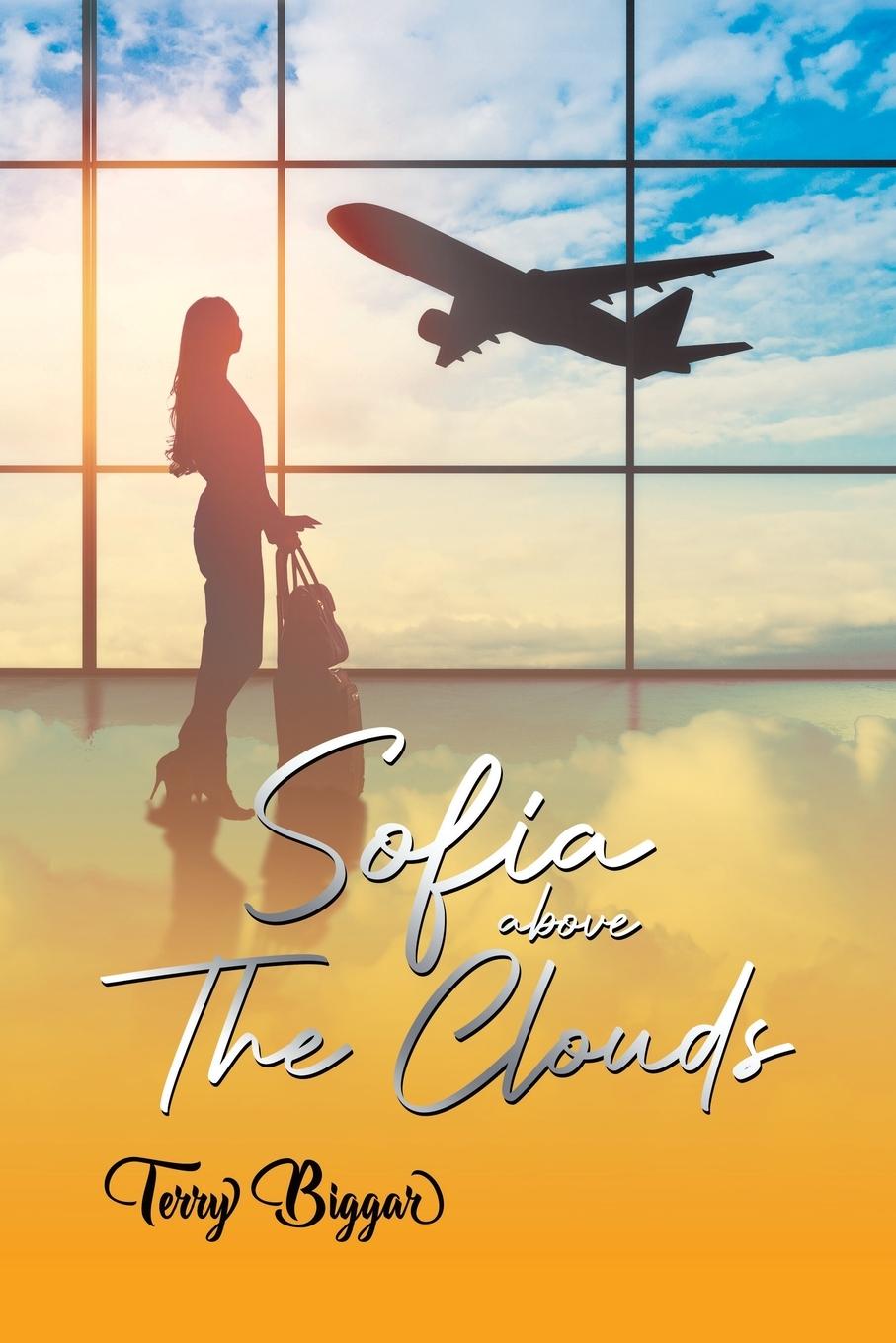 Knjiga Sofia Above The Clouds Terry Biggar