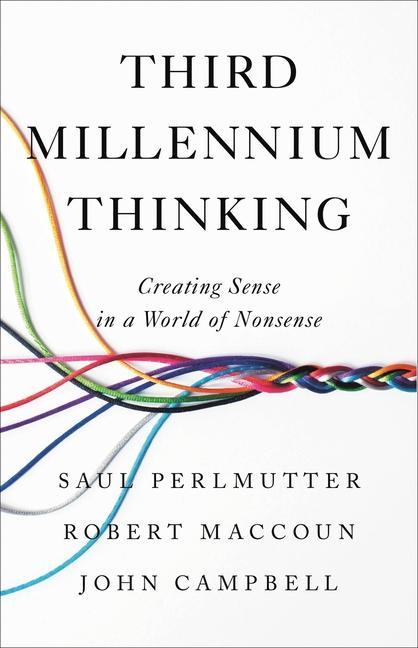 Kniha Third Millennium Thinking: Creating Sense in a World of Nonsense Robert Maccoun