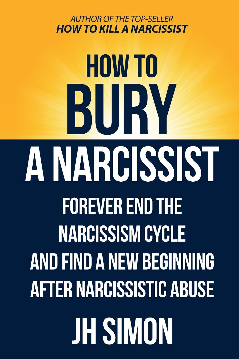 Kniha How To Bury A Narcissist 