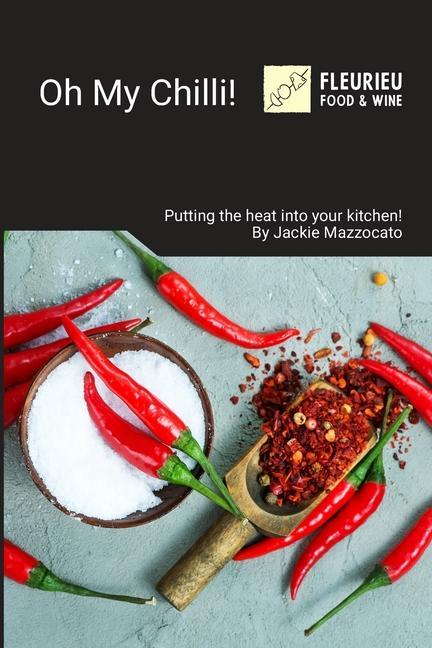 Knjiga Oh My Chilli: Putting the heat into your Kitchen Jackie Louise Mazzocato