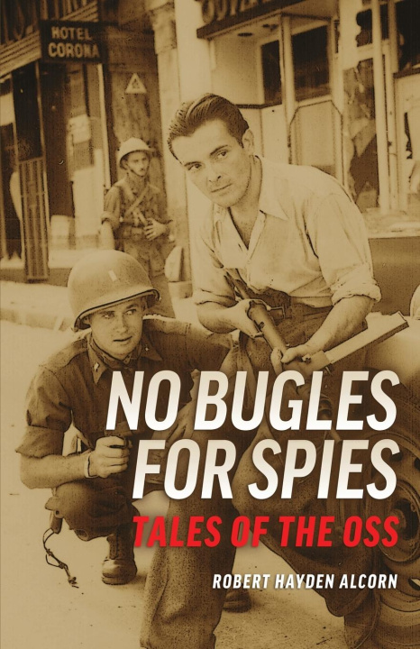 Knjiga No Bugles for Spies Robert Alcorn