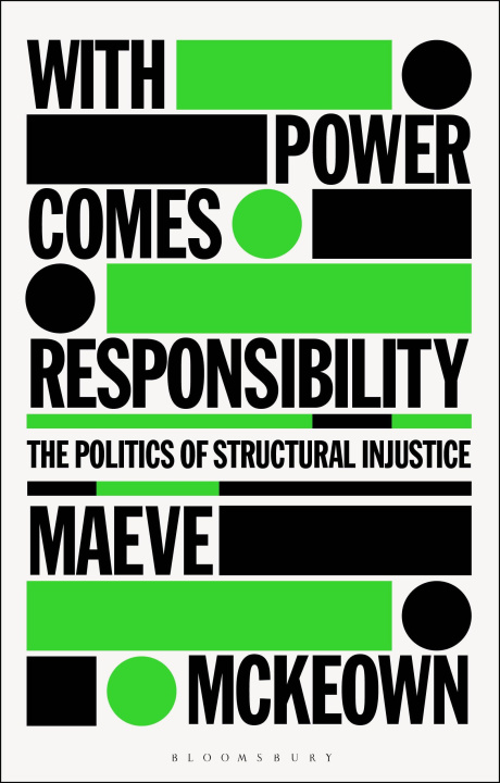 Kniha With Power Comes Responsibility: The Politics of Structural Injustice McKeown