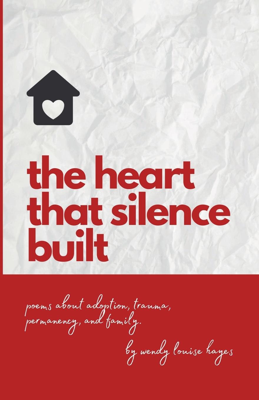 Книга Heart That Silence Built Wendy Hayes