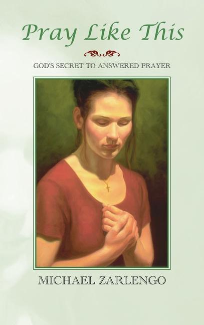 Knjiga Pray Like This Michael Zarlengo