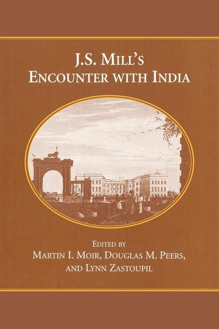 Knjiga J.S. Mill's Encounter with India Douglas M. Peers