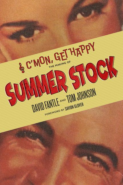 Kniha C'Mon, Get Happy: The Making of Summer Stock Tom Johnson