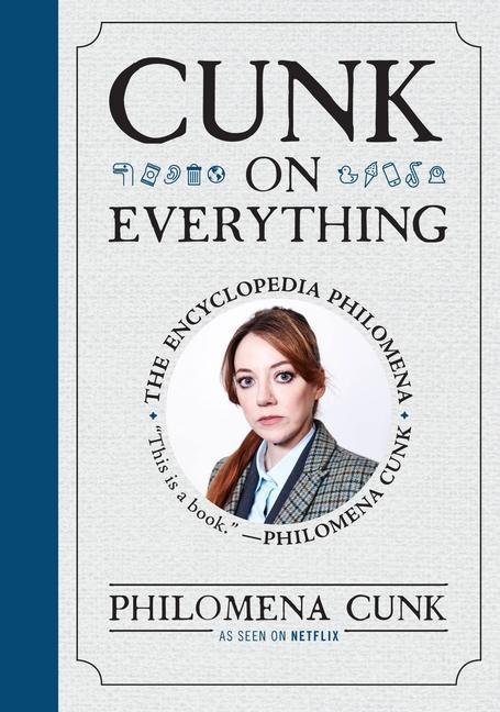 Carte Cunk on Everything: The Encyclopedia Philomena 