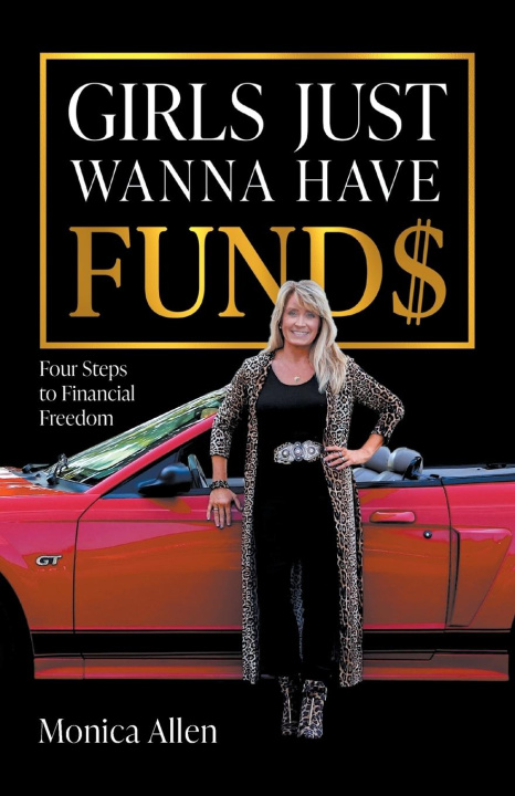 Kniha Girls Just Wanna Have Fund$: Four Steps to Financial Freedom 