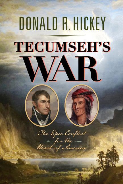 Kniha Tecumseh's War: The Epic Conflict for the Heart of America 