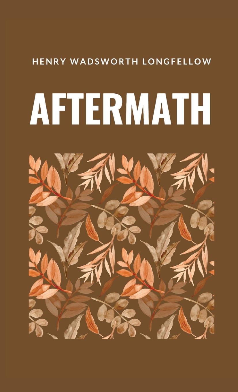 Knjiga Aftermath Henry Wadsworth Longfellow