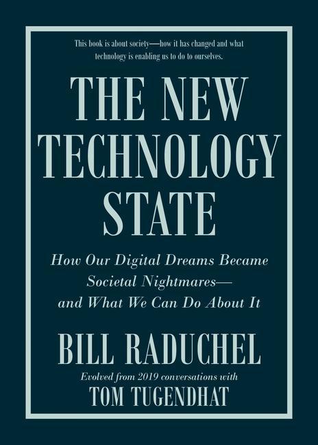 Kniha The New Technology State: How Our Digital Dreams Became Societal Nightmares--And What We Can Do about It 