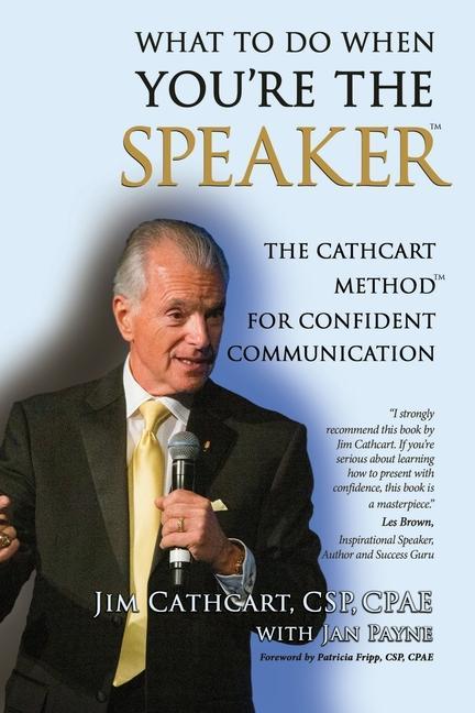 Livro What to Do When You're the Speaker Jim Cathcart