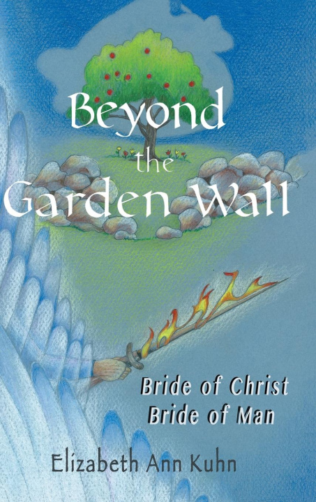 Knjiga Beyond the Garden Wall Elizabeth Ann Kuhn