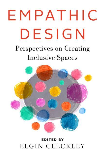 Kniha Empathic Design: Perspectives on Creating Inclusive Spaces 