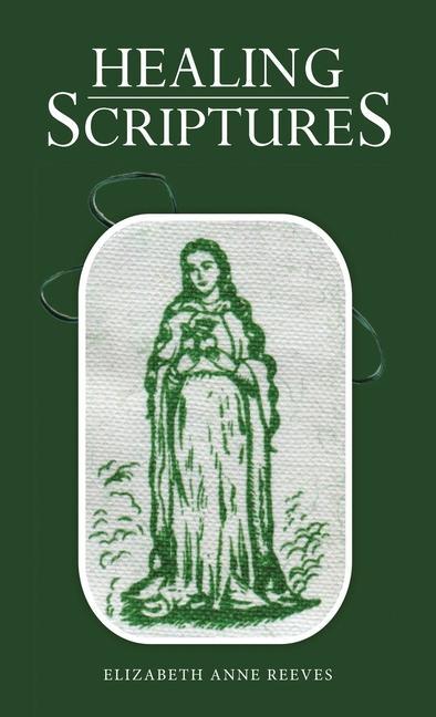 Knjiga Healing Scriptures Elizabeth Anne Reeves