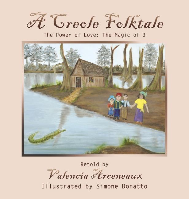 Книга A Creole Folktale: The Power of Love; the Magic of 3 Simone Donatto