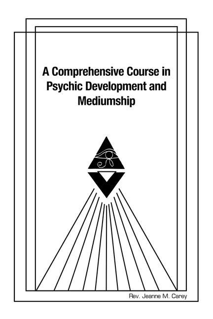 Livro A Comprehensive Course in Psychic Development and Mediumship Rev. Jeanne M. Carey