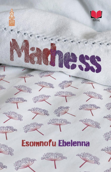 Knjiga MADNESS Ebelenna Esomnofu
