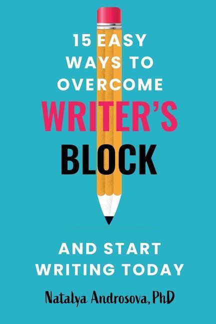 Carte 15 Easy Ways to Overcome Writer's Block and Start Writing Today 