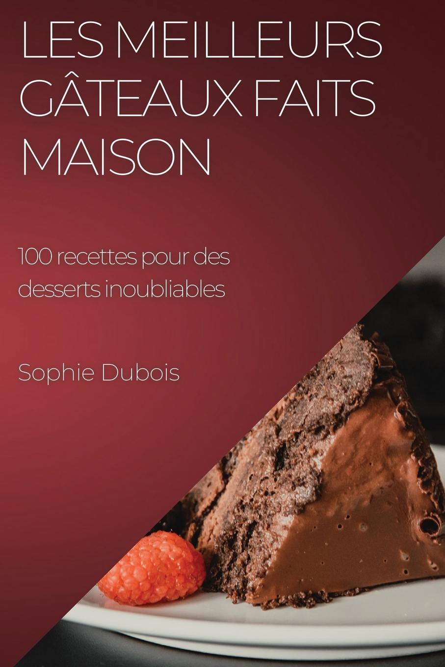 Buch Les meilleurs gâteaux faits maison Sophie Dubois