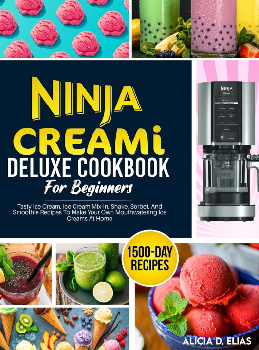 Könyv Ninja CREAMI Deluxe Cookbook For Beginners 