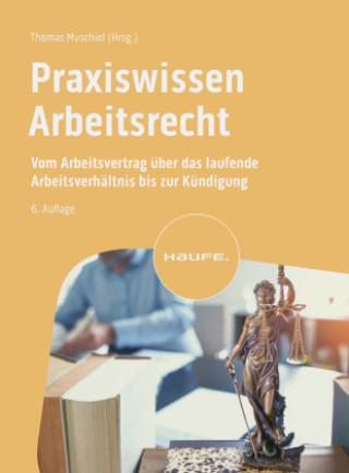 Knjiga Praxiswissen Arbeitsrecht Thomas Muschiol