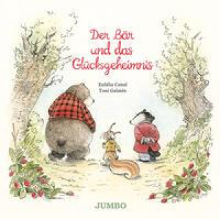 Kniha Der Bär und das Glücksgeheimnis Toni Galmés