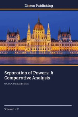 Kniha Separation of Powers: A Comparative Analysis 