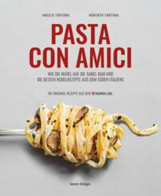 Kniha PASTA CON AMICI Roberto Tortora