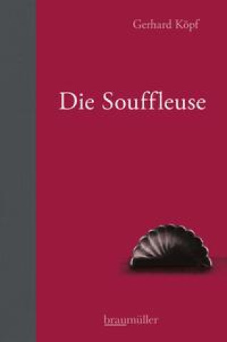 Knjiga Die Souffleuse Gerhard Köpf