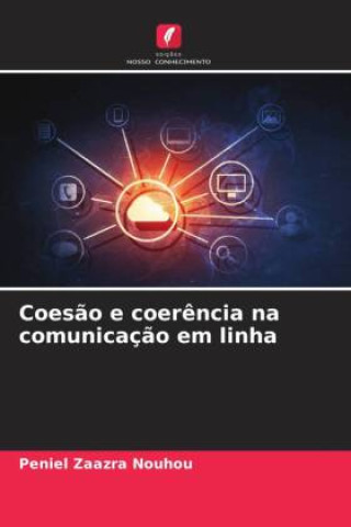 Knjiga Coes?o e coer?ncia na comunicaç?o em linha Peniel Zaazra Nouhou