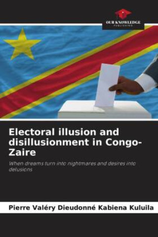 Knjiga Electoral illusion and disillusionment in Congo-Zaire Pierre Valéry Dieudonné Kabiena Kuluila
