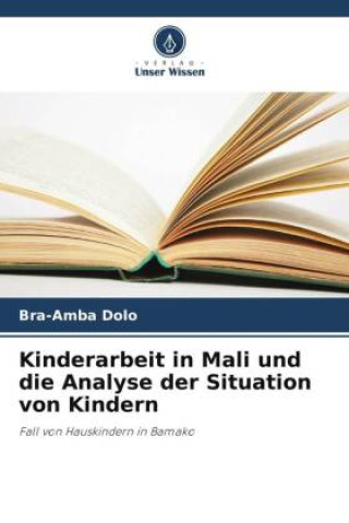 Książka Kinderarbeit in Mali und die Analyse der Situation von Kindern 