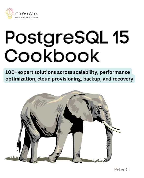 Книга PostgreSQL 15 Cookbook 