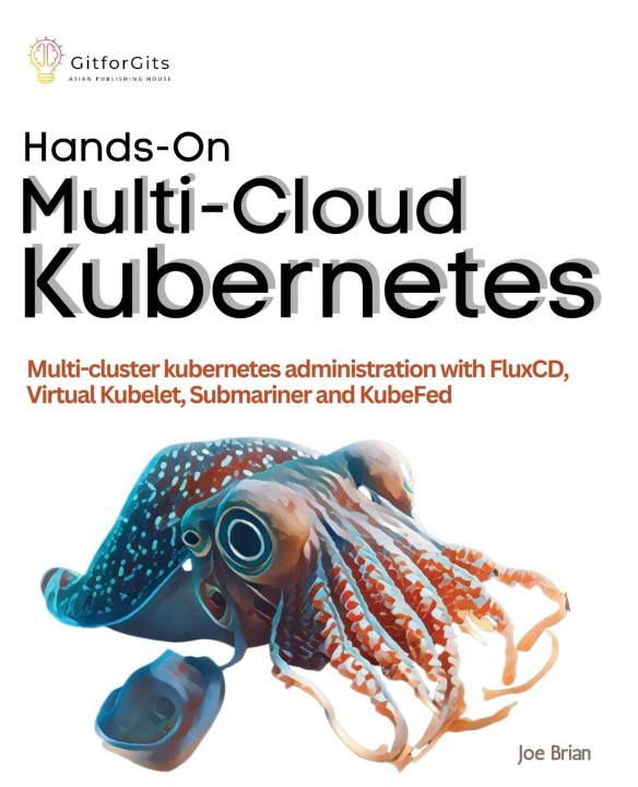Kniha Hands-On Multi-Cloud Kubernetes 