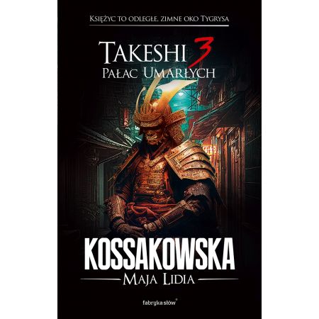 Libro Takeshi 3 Pałac umarłych Maja Lidia Kossakowska