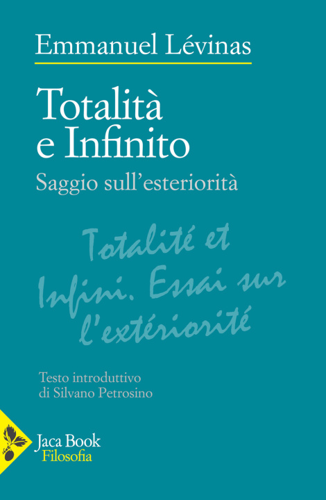 Kniha Totalità e infinito. Saggio sull'esteriorità Emmanuel Lévinas