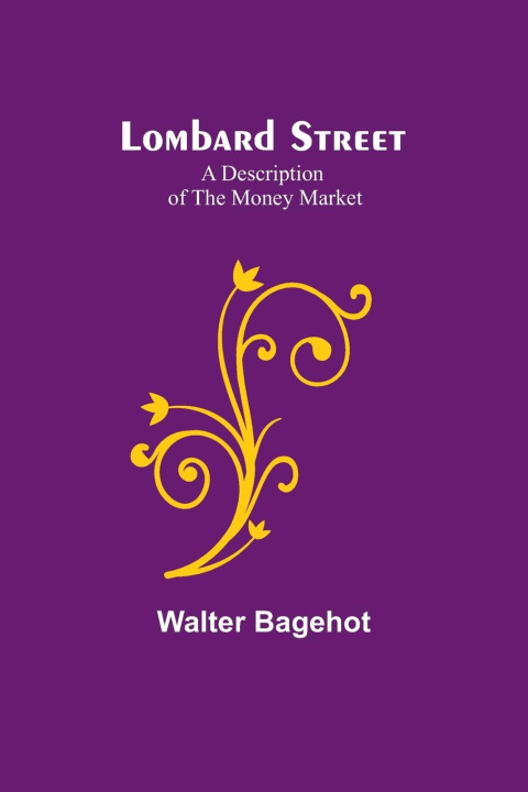 Knjiga Lombard Street Walter Bagehot
