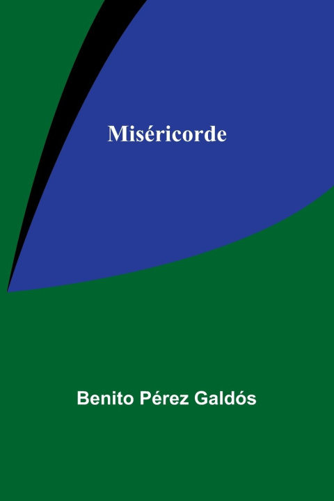 Knjiga Miséricorde Benito Pérez Galdós