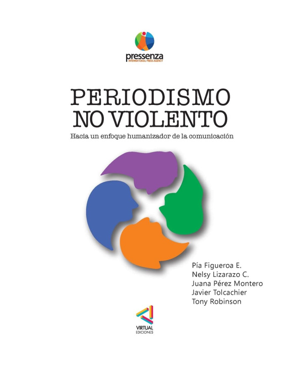 Kniha PERIODISMO NO VIOLENTO Hacia un enfoque Humanizador de la comunicación Juana Pérez Tony Robinson