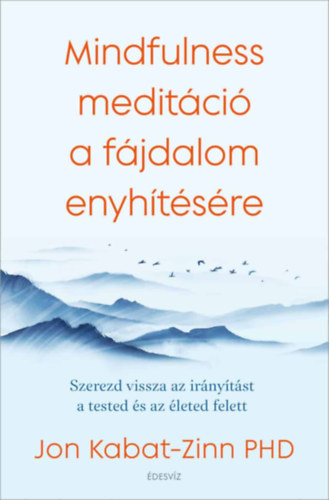 Kniha Mindfulness meditáció a fájdalom enyhítésére Jon Kabat-Zinn