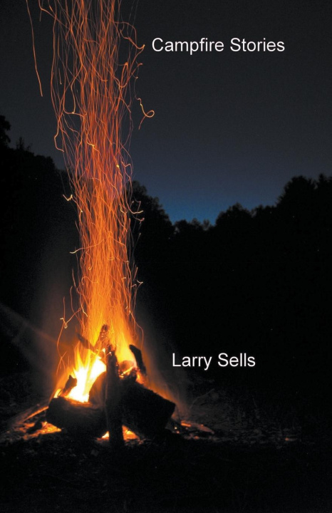 Knjiga Campfire Stories Larry Sells