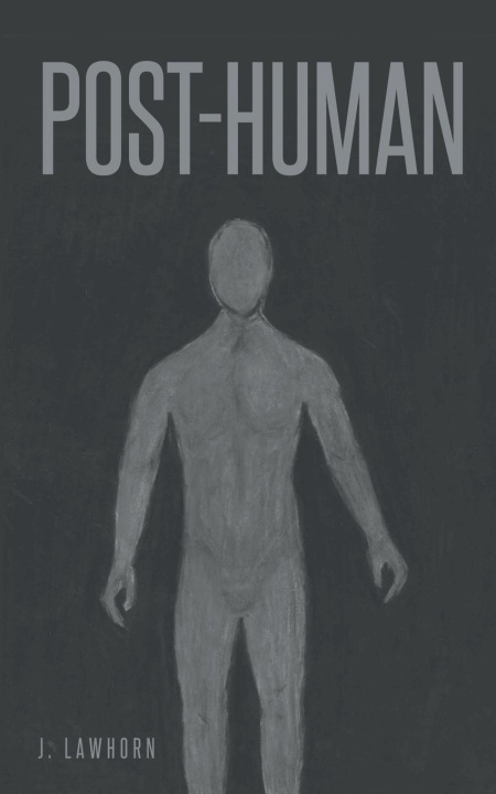 Knjiga Post-Human Joseph Lawhorn