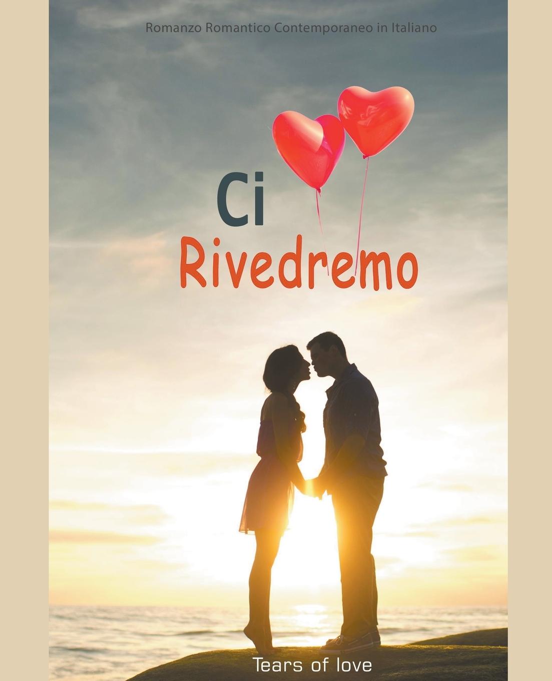 Knjiga Ci Rivedremo Tears of love