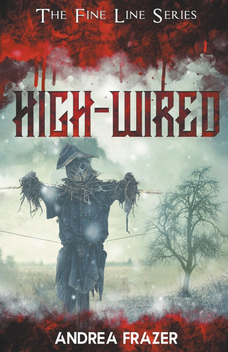 Knjiga High-Wired Andrea Frazer